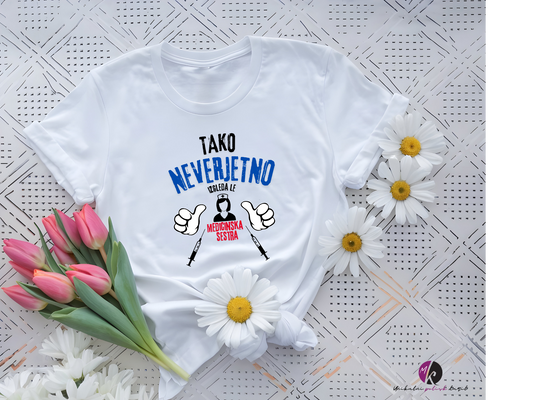 Majica - Tako neverjetno izgleda medicinska sestra
