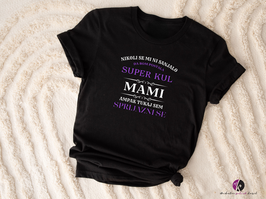 Majica - Super kul MAMI